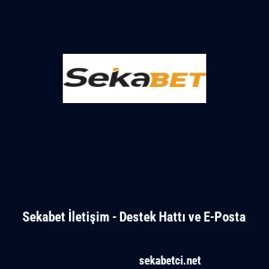Sekabet İletişim - Destek Hattı ve E-Posta